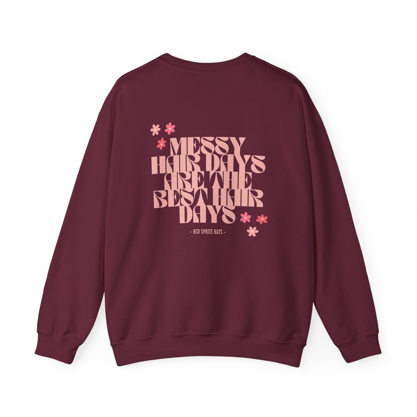 Messy Hair Days are the Best Hair Days Crewneck Sweatshirt