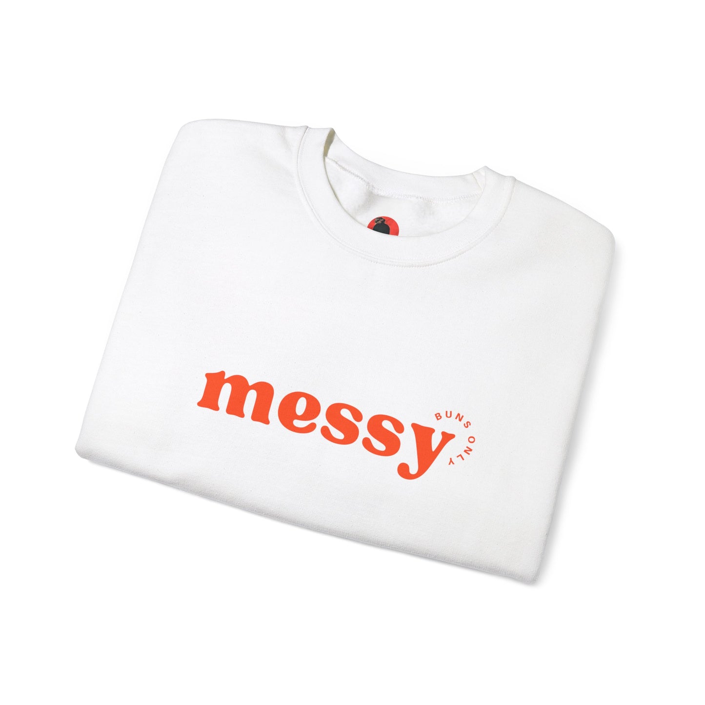 Messy Buns Only Crewneck Sweatshirt