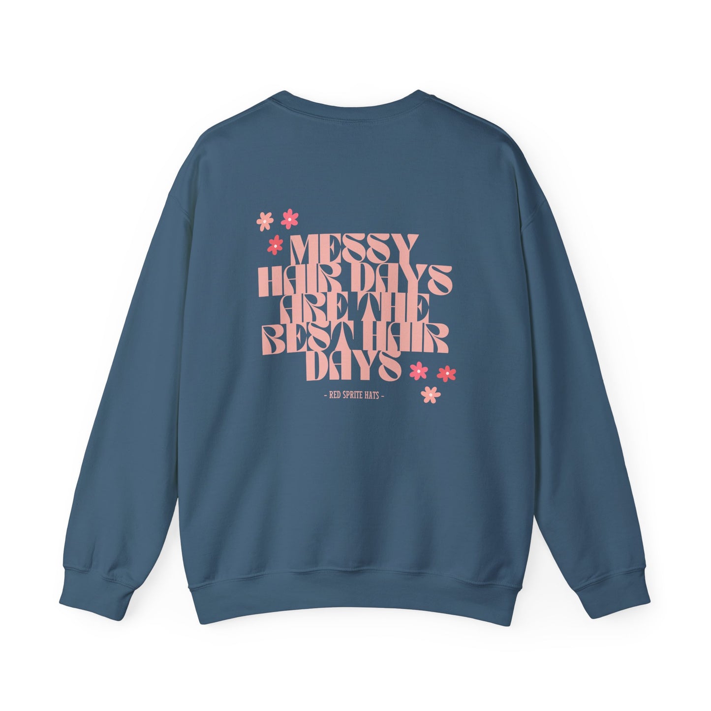 Messy Hair Days are the Best Hair Days Crewneck Sweatshirt