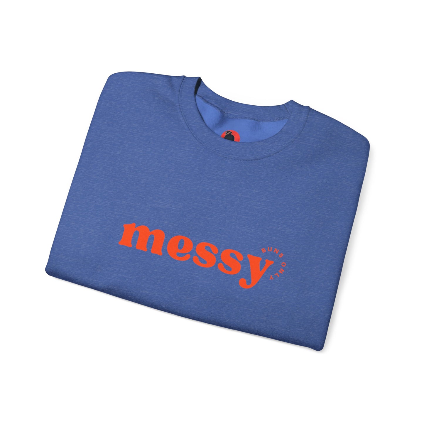 Messy Buns Only Crewneck Sweatshirt