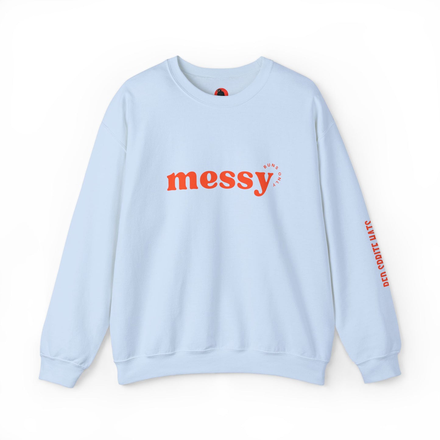 Messy Buns Only Crewneck Sweatshirt