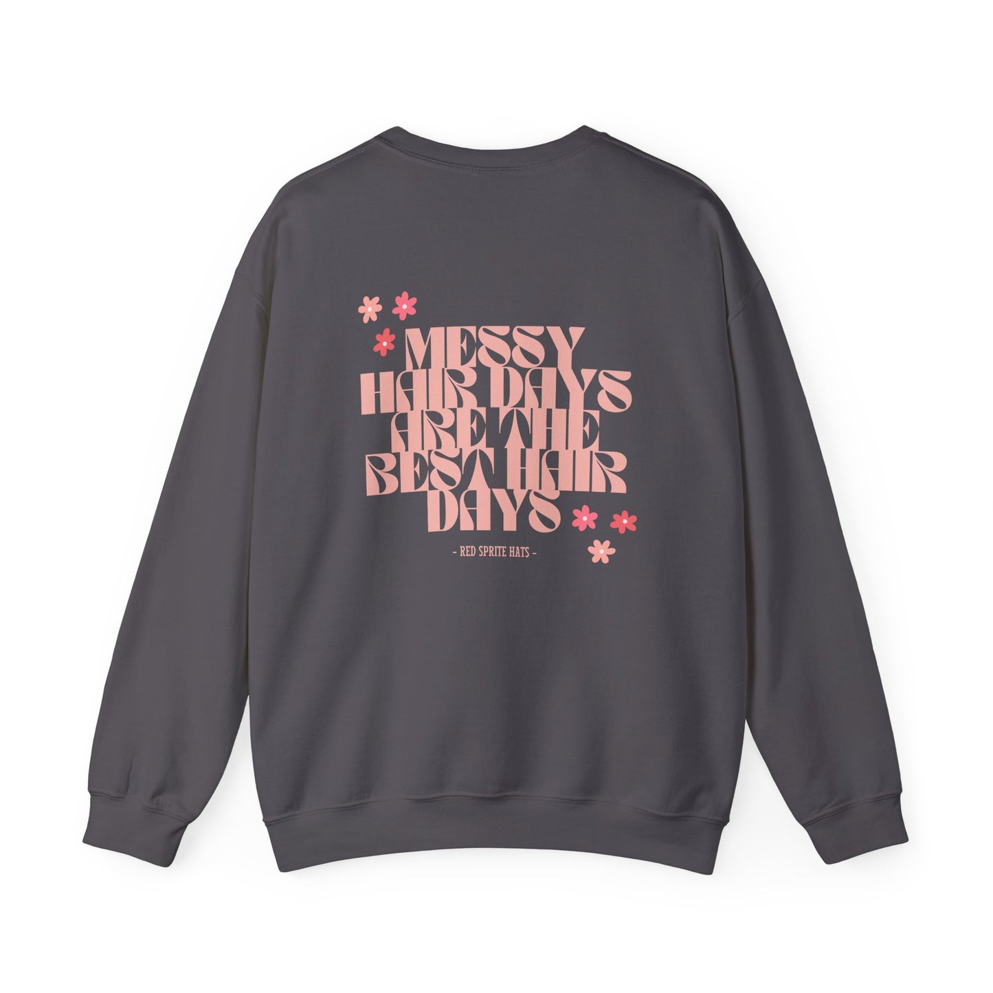 Messy Hair Days are the Best Hair Days Crewneck Sweatshirt