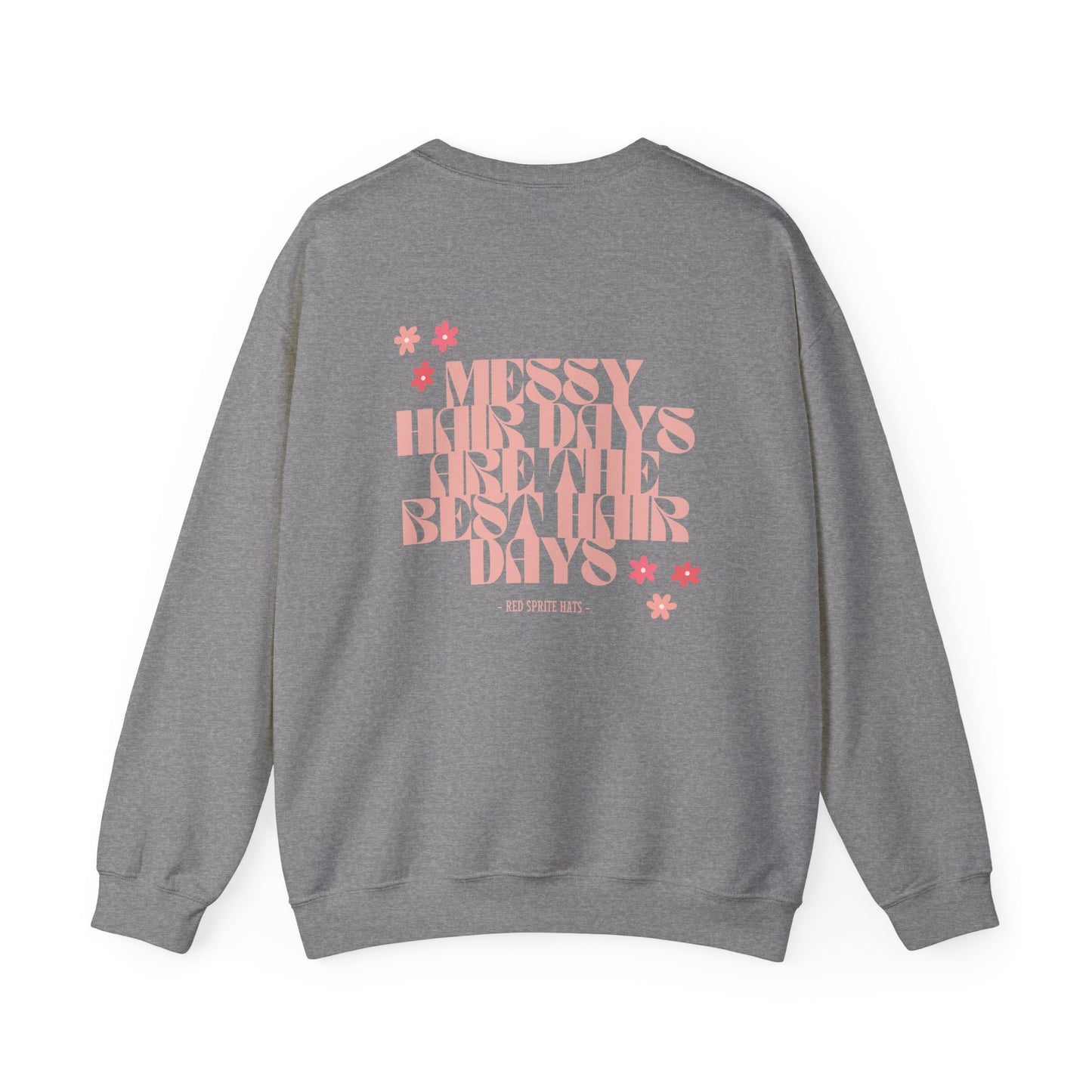 Messy Hair Days are the Best Hair Days Crewneck Sweatshirt
