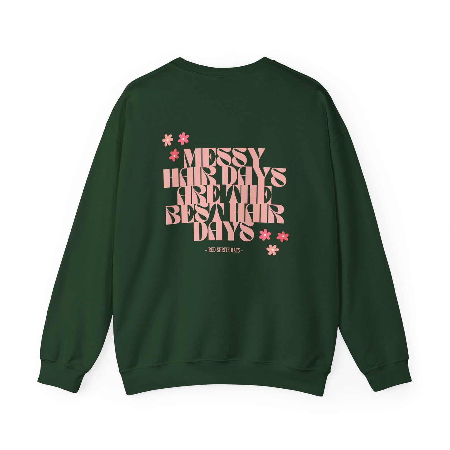 Messy Hair Days are the Best Hair Days Crewneck Sweatshirt