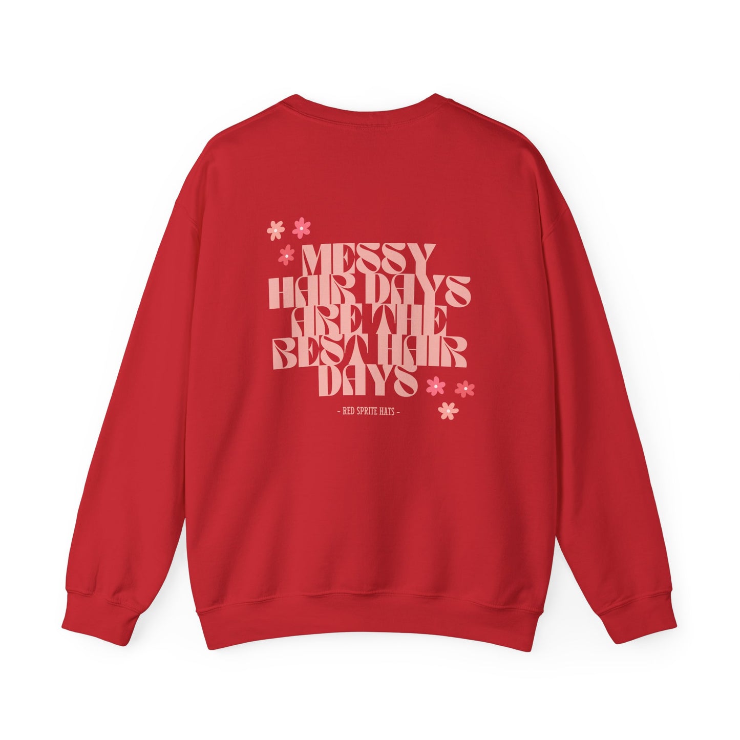 Messy Hair Days are the Best Hair Days Crewneck Sweatshirt