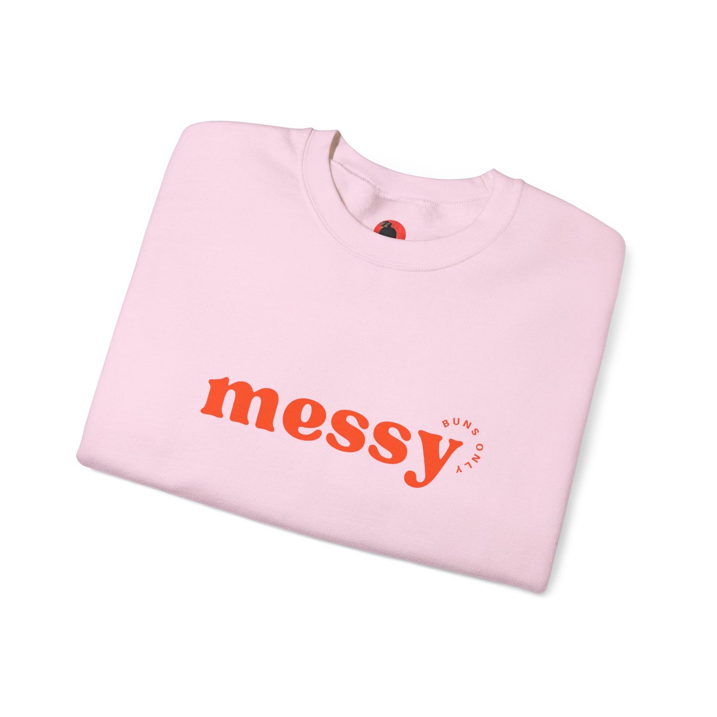 Messy Buns Only Crewneck Sweatshirt