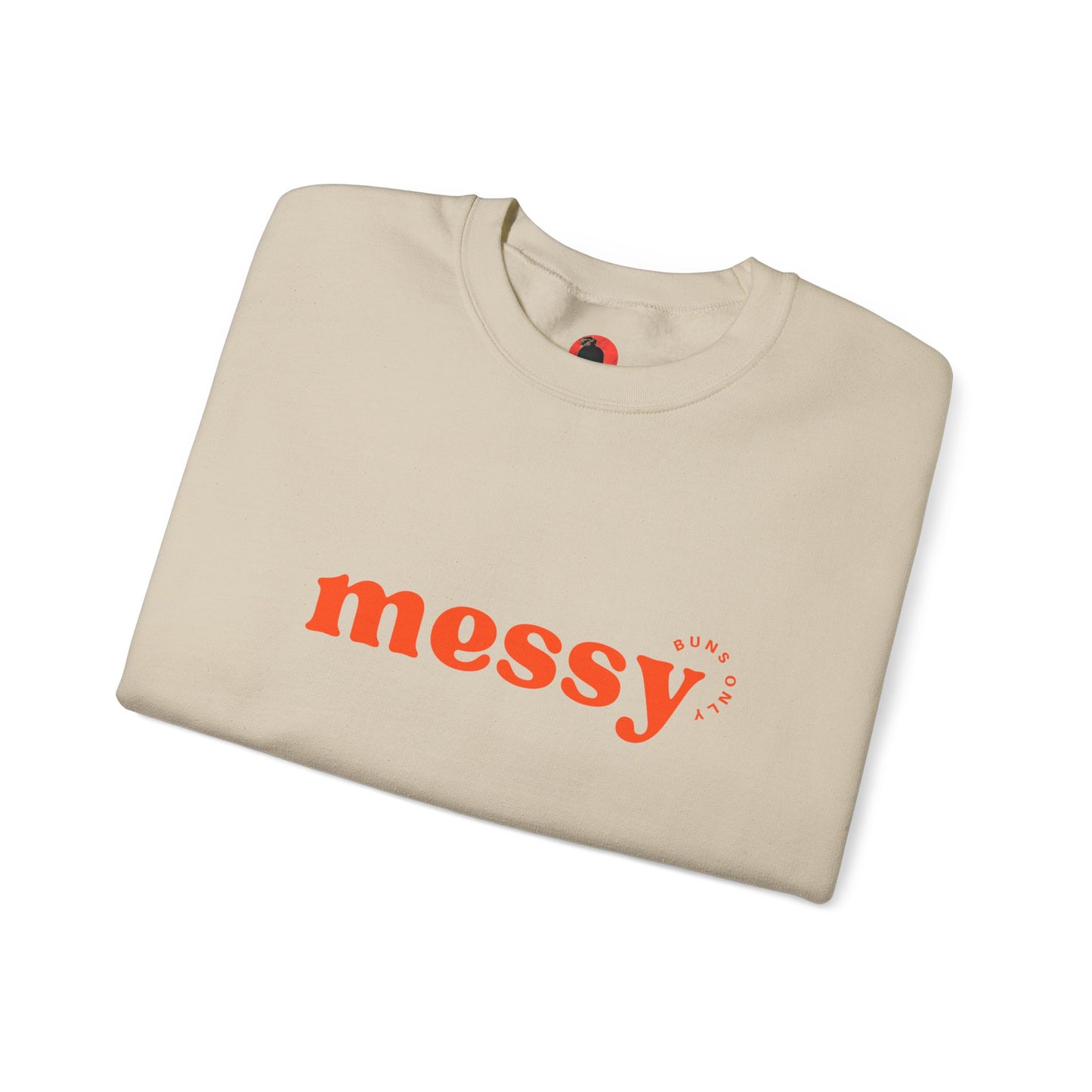 Messy Buns Only Crewneck Sweatshirt