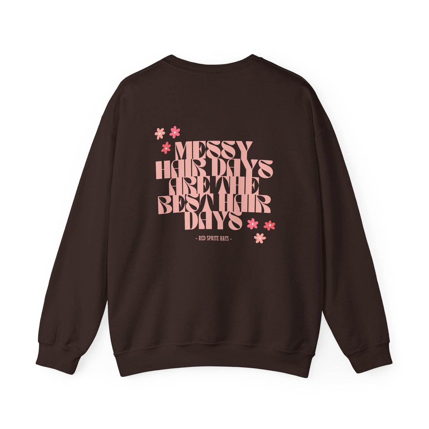 Messy Hair Days are the Best Hair Days Crewneck Sweatshirt
