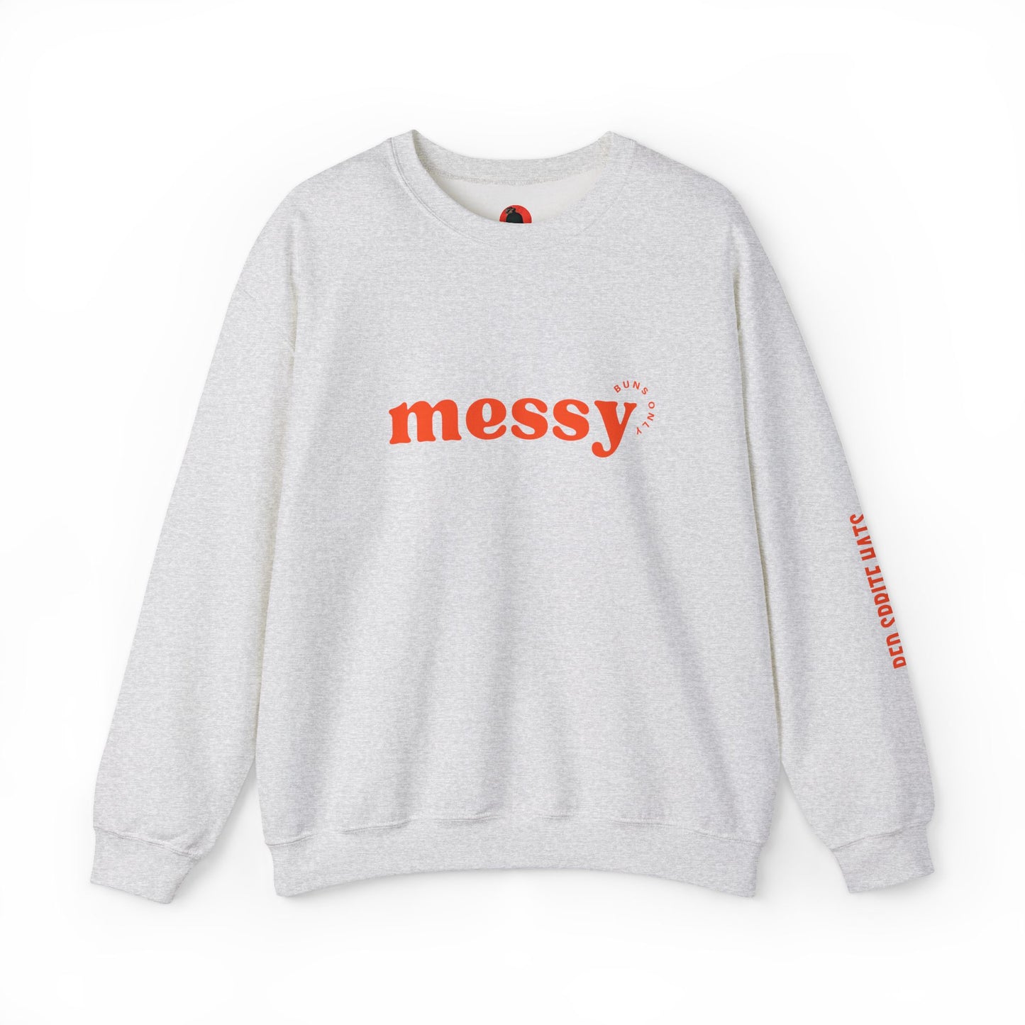 Messy Buns Only Crewneck Sweatshirt