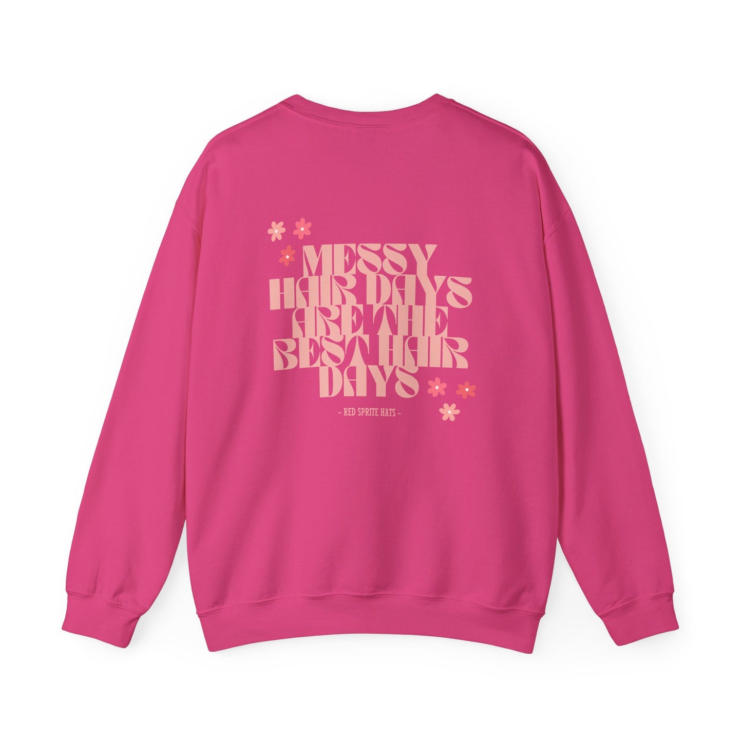 Messy Hair Days are the Best Hair Days Crewneck Sweatshirt