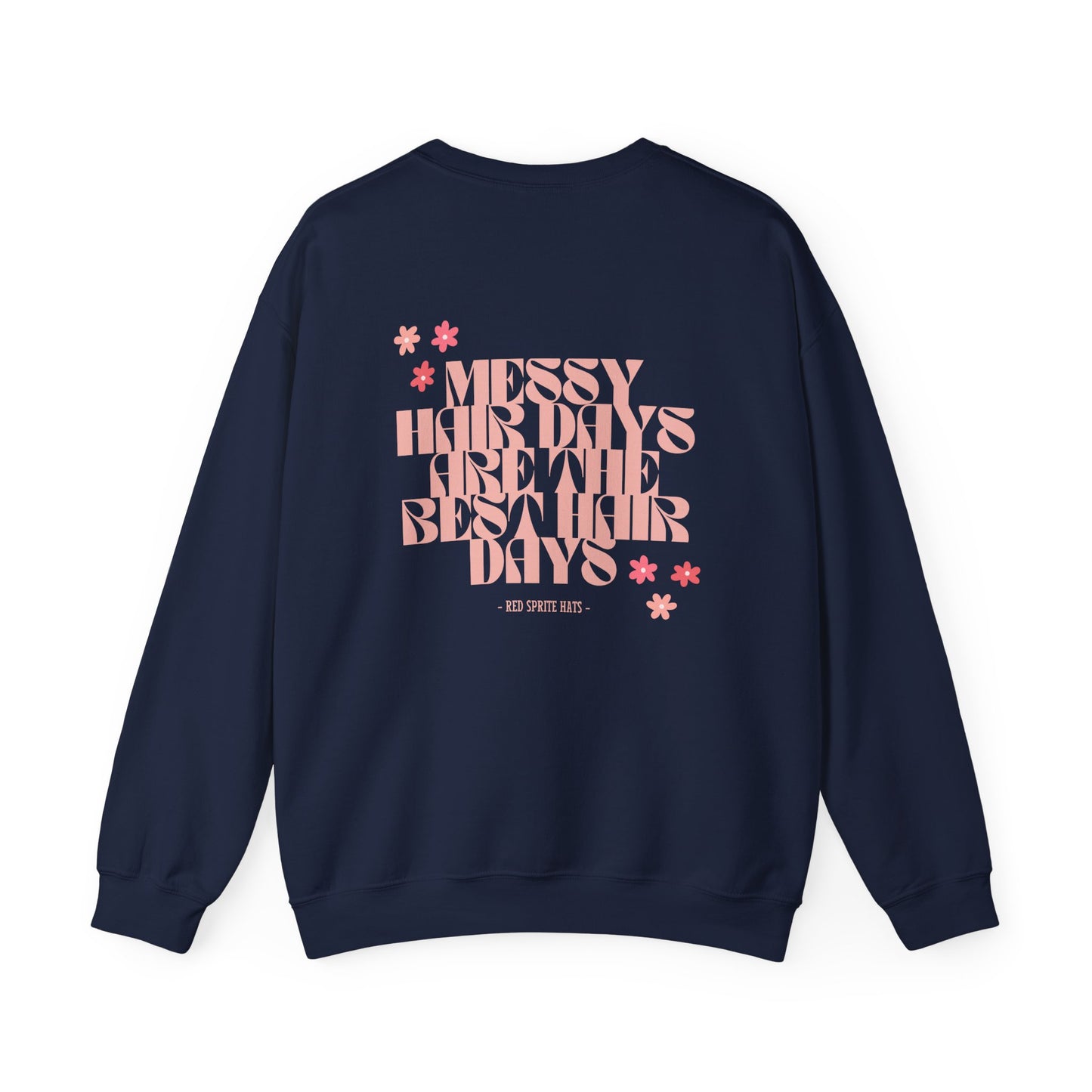 Messy Hair Days are the Best Hair Days Crewneck Sweatshirt