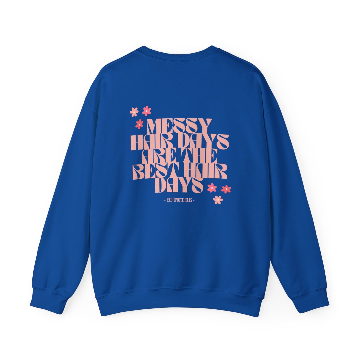 Messy Hair Days are the Best Hair Days Crewneck Sweatshirt