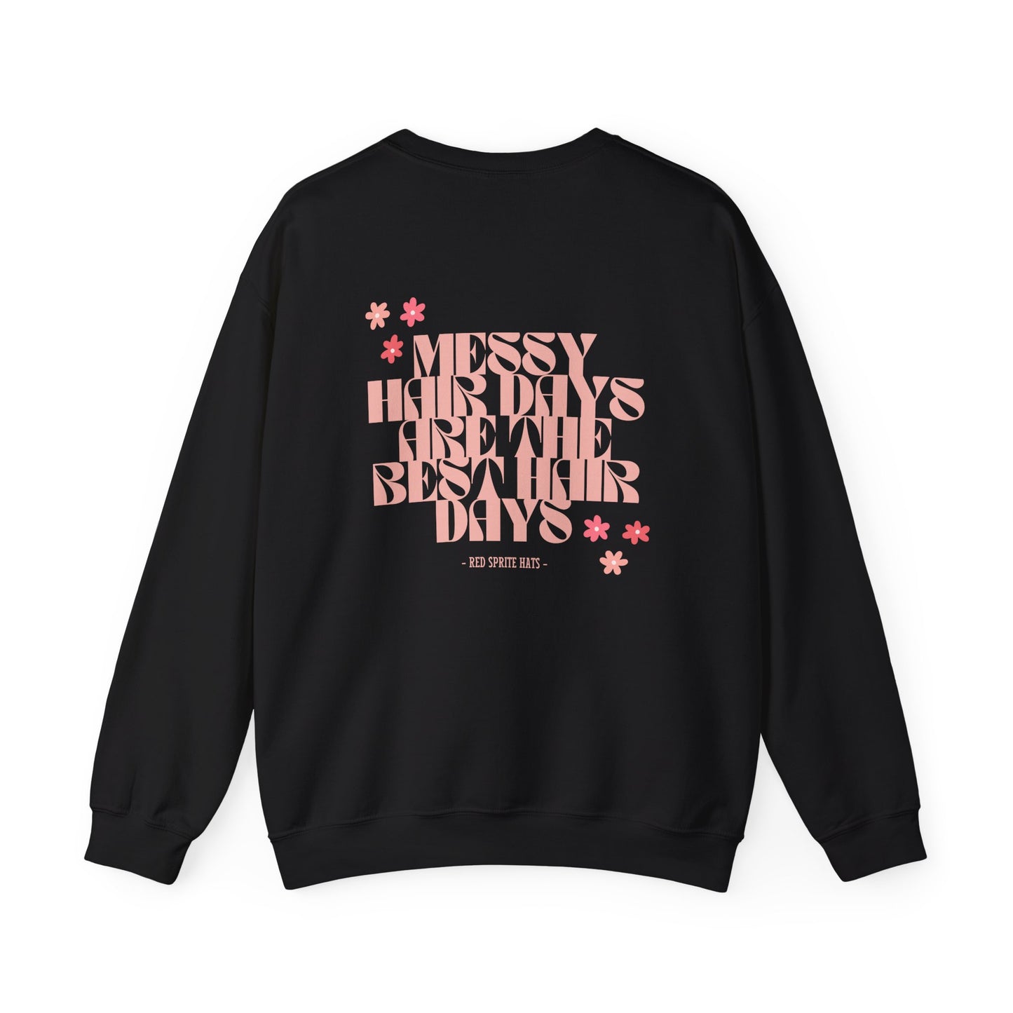 Messy Hair Days are the Best Hair Days Crewneck Sweatshirt
