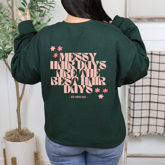 Messy Hair Days are the Best Hair Days Crewneck Sweatshirt